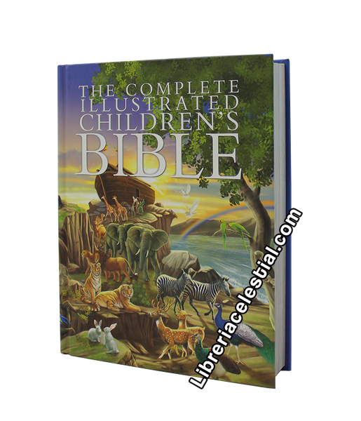 The Complete Illustrated Childrens Bible